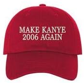Make Kanye 2006 Again Embroidered Unisex Baseball Hat Make Kanye 2006 Again Baseball Cap