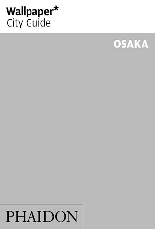 Wallpaper* City Guide Osaka 2014