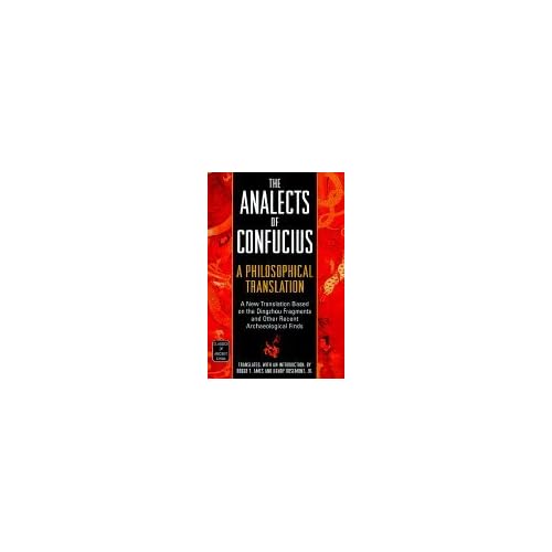 The Analects of Confucius: A Philosophical Translation Paperback January 1, 1998