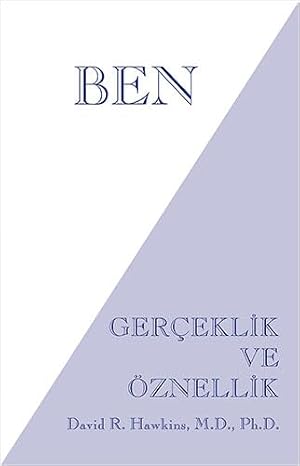 Ben: Gerçeklik ve Öznellik