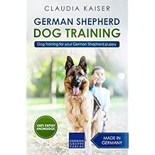 German Shepherd Dog Training: Dog Training for your German Shepherd puppy Paperback February 21, 2019