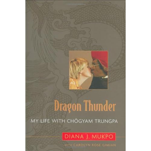 Dragon Thunder: My Life with Chogyam Trungpa Hardcover September 12, 2006