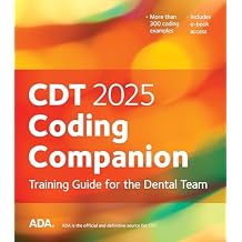 CDT 2025 Coding Companion: Training Guide for the Dental Team