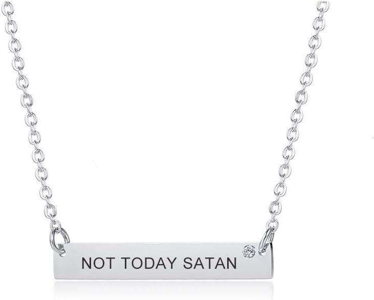 Not Today Satan Mantra Quote Funny Sayings Bar Necklace Encouragement Inspirational Gifts for Women,Silver