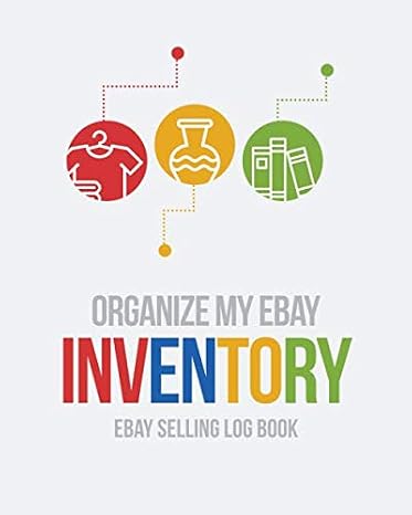 Organize My Ebay Inventory: Ebay Selling Log Book