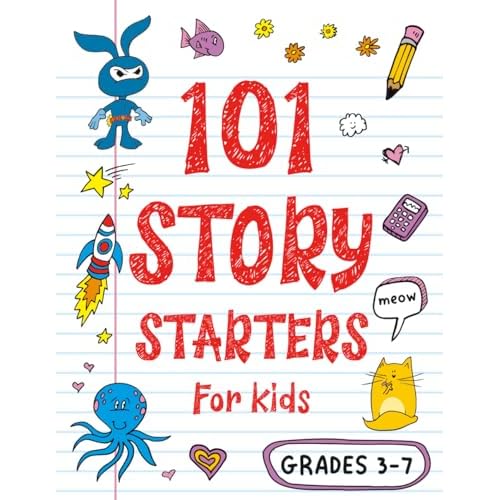 101 Story Starters for Kids: One-Page Prompts to Kick Your Imagination into High Gear Paperback July 15, 2019
