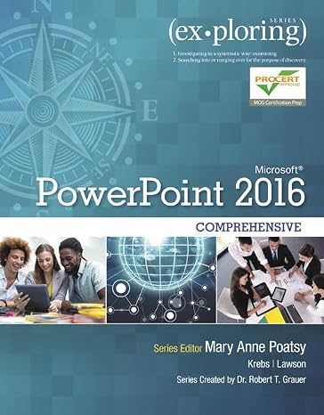 Exploring Microsoft PowerPoint 2016 Comprehensive (Exploring for Office 2016 Series)