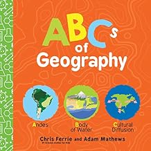 ABCs of Geography: Early Learning STEM Concepts for Toddlers and Preschool Learners (Baby University) Board book November 1, 2022