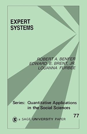 Expert Systems (Quantitative Applications in the Social Sciences)