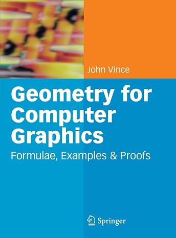 Geometry for Computer Graphics: Formulae, Examples and Proofs