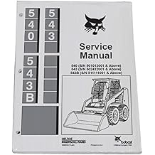 Bobcat 540 543 543B Skid Steer Loader Workshop Repair Service Manual - Part Number # 6566532