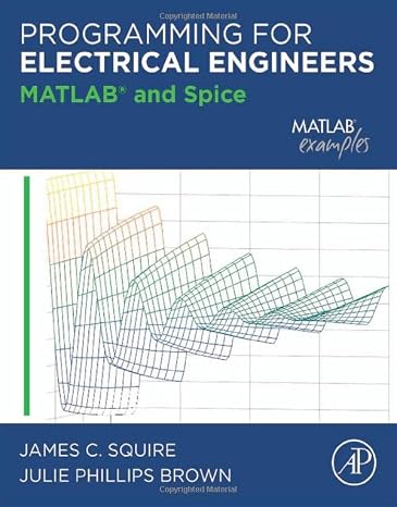 Programming for Electrical Engineers: MATLAB and Spice