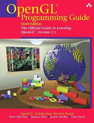 OpenGL Programming Guide: The Official Guide to Learning OpenGL, Version 2.1