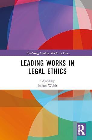 Leading Works in Legal Ethics (Analysing Leading Works in Law)