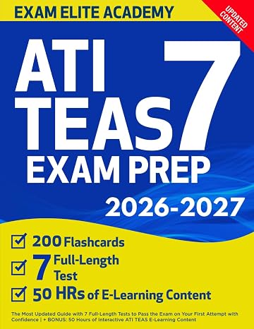 ATI TEAS Exam Prep: The Most Updated Guide with 7 Full-Length Tests to Pass the Exam on Your First Attempt with Confidence | + BONUS: 50 Hours of Interactive ATI TEAS E-Learning Content