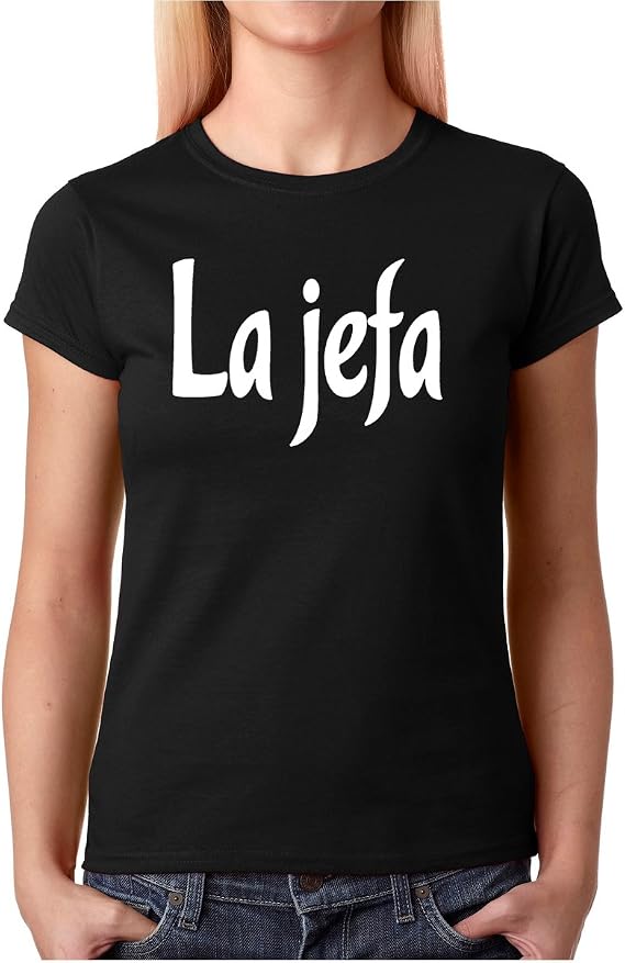 La Jefa - Lady Boss, Spanish Funny Lady Tee Joke Humor for Her Gift for Female Boss Ladies Friends T-Shirt