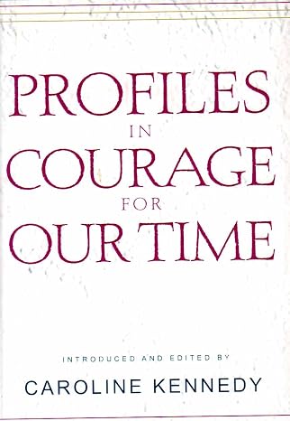 Profiles in Courage For Our Time