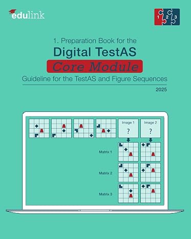 1. Preparation Book for the Digital TestAS Core Module: Guideline for the TestAS and Figure Sequences (Preparation Books for the Digital TestAS Core Module 2025)
