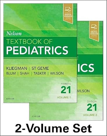 Nelson Textbook of Pediatrics, 2-Volume Set (NelsonPediatrics)