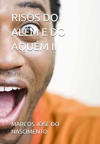 RISOS DO ALEM E DO AQUEM II (Portuguese Edition)
