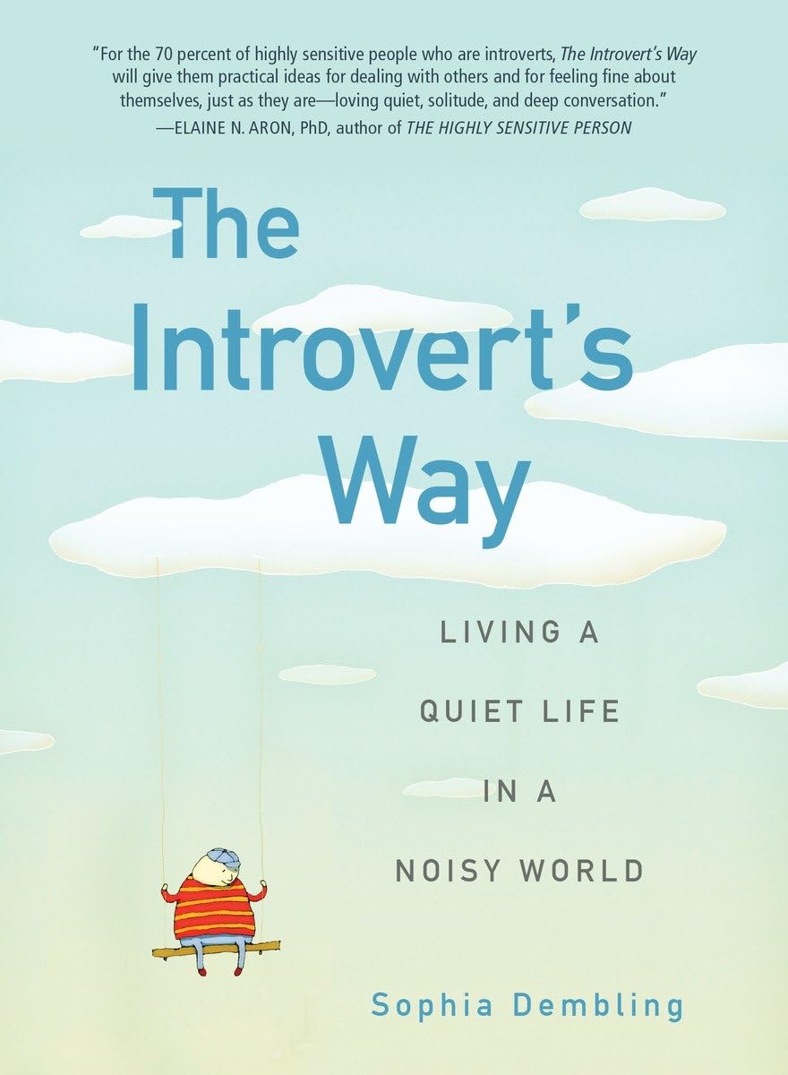 The Introvert's Way: Living a Quiet Life in a Noisy World (Perigee Book) Paperback December 4, 2012