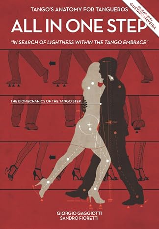 All In One Step: In Search Of Lightness Within The Tango Embrace. The Biomechanics Of Tango Step
