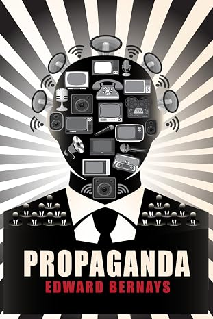 Propaganda: Illustrated Book by Edward Bernays