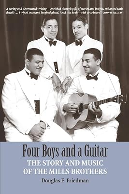 Four Boys and a Guitar: The Story and Music of The Mills Brothers Paperback – July 20, 2016