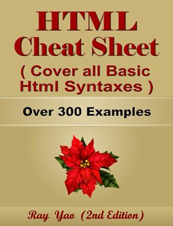 HTML CSS Cheat Sheet, Cover all Basic Html Css Syntaxes, Quick Reference Guide by Examples, ISBN: 9798877126046: Html Css Programming Syntax Book, Syntax Table & Chart, Quick Study Workbook