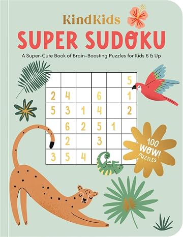 KindKids Super Sudoku: A Super-Cute Book of Brain-Boosting Puzzles for Kids 6 & Up