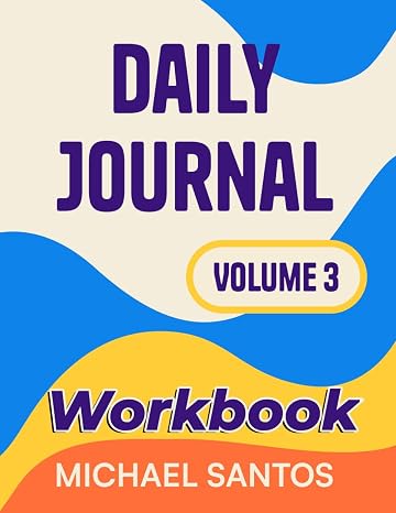 Daily Journal: Volume 3