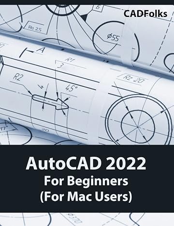 AutoCAD 2022 For Beginners (For Mac Users)