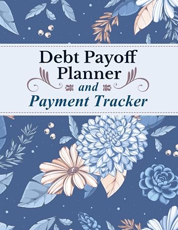 Debt payoff planner and payment tracker: Simple Debt Payoff Tracker to Pay off Your Debts and Manage your Credit Card