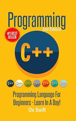 Programming: C ++ Programming: Programming Language For Beginners: LEARN IN A DAY!
