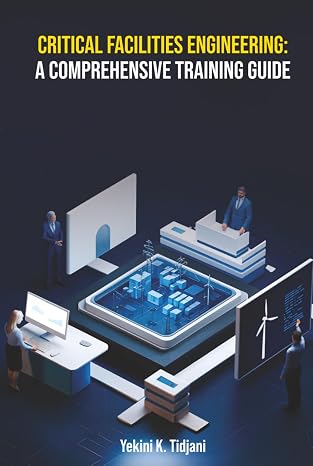 Critical Facilities Engineering: A Comprehensive Training Guide