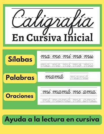 Caligrafia En Cursiva Inicial: Libro para aprender a repasar y a escribir letras, palabras y oraciones; cuaderno de trabajo para afianzar la lectura ... para ninos en espanol) (Spanish Edition)