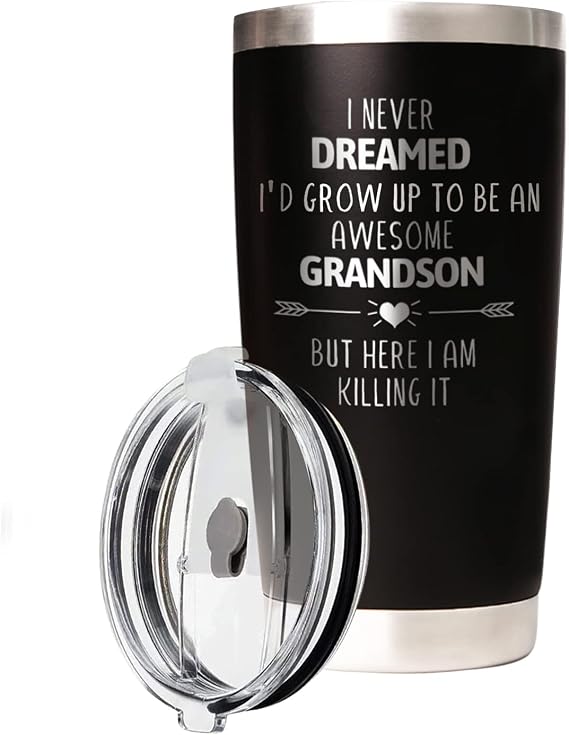 Grandson Travel Tumbler 20Oz I Never Dreamed I'd Grow Up To Be AN AWESOME Grandson But Here I Am Killing It! Funny Cool Travel Tumbler Gift for family and friends,Christmas Stainless Steel Tumbler cup