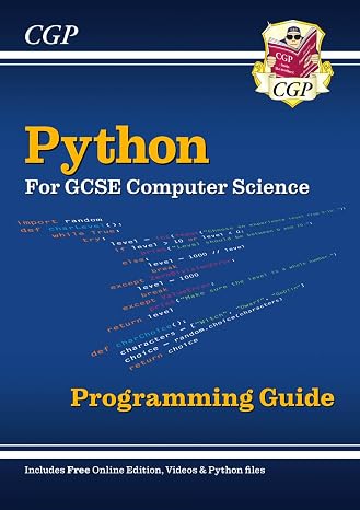 Python Programming Guide for GCSE Computer Science (includes Online Edition & Python Files) (CGP GCSE Computer Science 9-1 Revision)