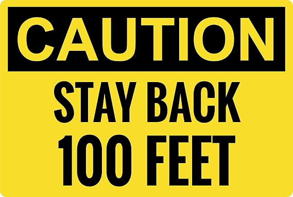 Caution Stay Back 100 Feet Bumper Magnet by DCM Solutions