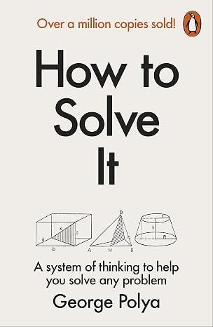 How to Solve It : A New Aspect of Mathematical Method