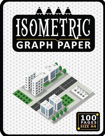 Isometric Graph Paper Notebook: 100-Page Equilateral Triangle Grid 1/4 Inch, 8.5"x11" (A4) (Blank 3D Orthographic Graph Paper Ref-16)
