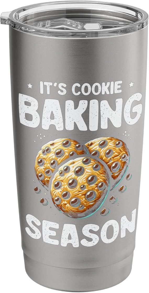 It's Cookie Baking Season Cookies Baking Bake Baker Biscuit Stainless Steel Insulated Tumbler