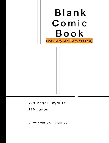 Blank Comic Book: Variety of Templates, 2-9 panel layouts, draw your own Comics