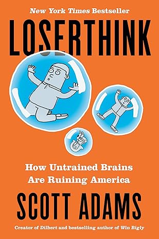 Loserthink: How Untrained Brains Are Ruining America