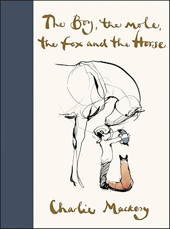 The Boy, the Mole, the Fox and the Horse: .