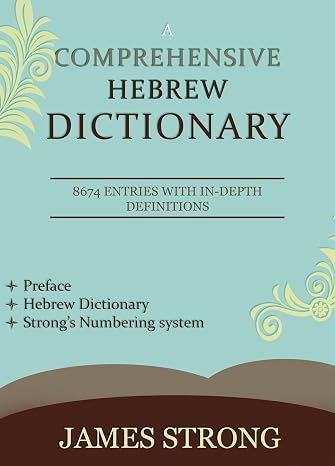 A Comprehensive Hebrew Dictionary - [Illustrated]: Hebrew dictionary with in-depth definitions, Easy & Rapid navigation system