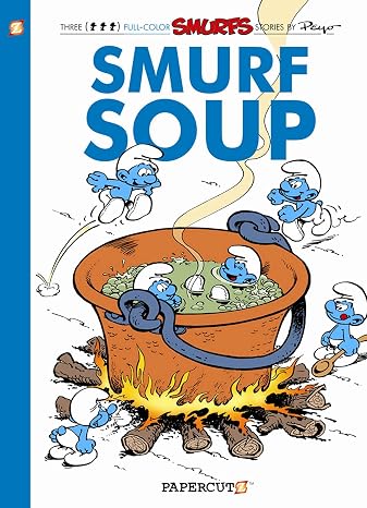 The Smurfs #13: Smurf Soup: Smurf Soup (The Smurfs Graphic Novels)
