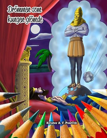 Drommen som kungen glomde: Profetian uppfylls (Swedish Edition)