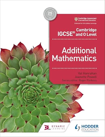 Cambridge IGCSE and O Level Additional Mathematics: Hodder Education Group