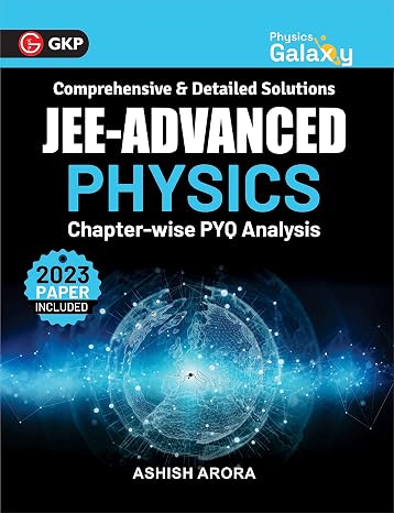 Physics Galaxy 2024: JEE Advanced - Physics - Chapter wise PYQ Analysis by Ashish Arora